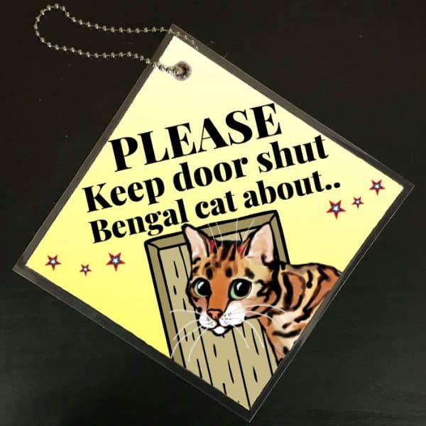 Bengal Cat Keep Door Shut Sign